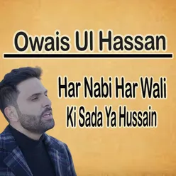 Har Nabi Har Wali Ki Sada Ya Hussain