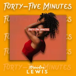 Forty-Five Minutes