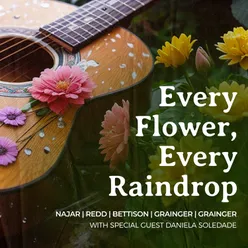 Every Flower, Every Raindrop