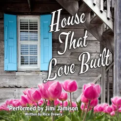 House That Love Built