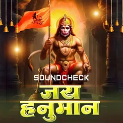 Jai Hanuman Soundcheck