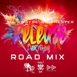 Release Everything (Road Mix)