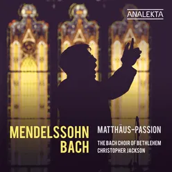 Matthäus-Passion, BWV 244 (1841 Version by Felix Mendelssohn): Evangelium. " Des Morgens aber hielten alle Hohepriester"