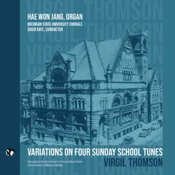 Virgil Thomson: Variations on Four Sunday School Tunes