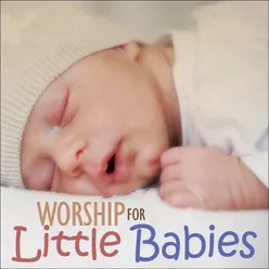 Worship For Little Babies