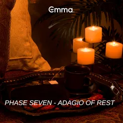 Phase Seven - Adagio of Rest