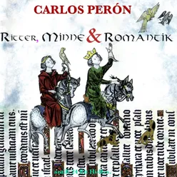 Ritter, Minne und Romantik (Edited, remastered and restored in 24 Bit Hi-Res. by Carlos Perón)