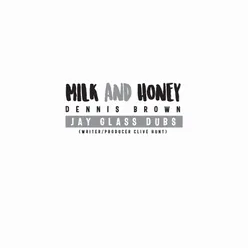 Milk and Honey (Jay Glass Dubs Remix)