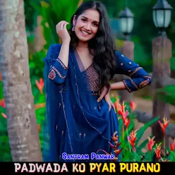 Padwada Ko Pyar Purano