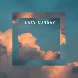 Lazy Sunday