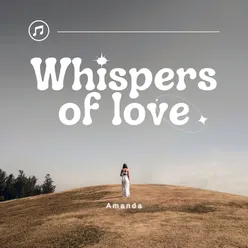 Whispers of love