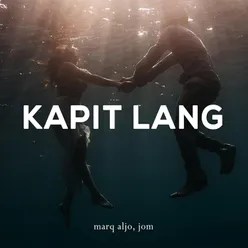 Kapit Lang (feat. Jom)