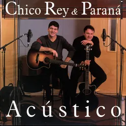 Chico Rey & Paraná - Acústico, Vol. 13 (Acústico)