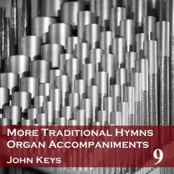 More Traditional Hymns Organ Accompaniments 9