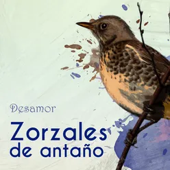 Zorzales de Antaño…Desamor