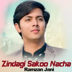 Zindagi Sakoo Nacha