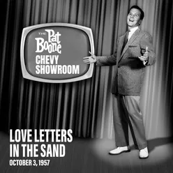 Love Letters in the Sand (Live On The Pat Boone Chevy Showroom, October 3, 1957)