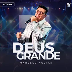 DEUS GRANDE (Ao Vivo)