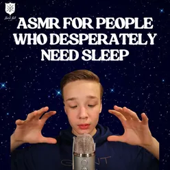 ASMR For People Who Desperately Need Sleep