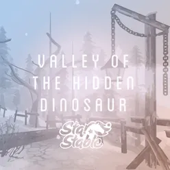 The Valley of the Hidden Dinosaur