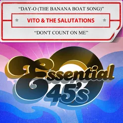Day-O (The Banana Boat Song) / Don't Count on Me