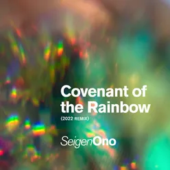 Covenant of the Rainbow (2022 REMIX) (Binaural)