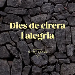 Dies de Cirera i Alegria