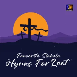 Favourite Sinhala Hymns For Lent