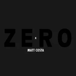 Zero x Matt Costa