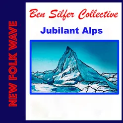 Jubilant Alps (NEW FOLK WAVE)