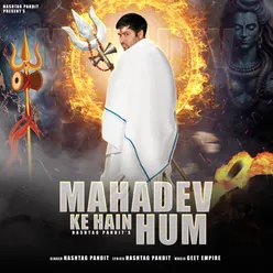 Mahadev Ke Hain Hum