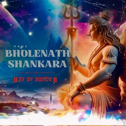 Bholenath Shankara (Har Har Mahadev)