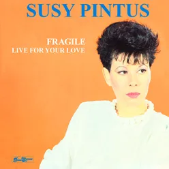 Fragile / Live For Your Love