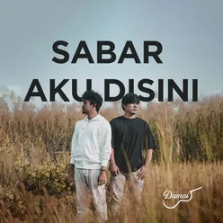 Sabar Aku Disini