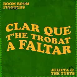 Clar que t'he trobat a faltar (Boom Boom Fighters Remix)