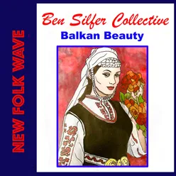 Balkan Beauty (NEW FOLK WAVE)