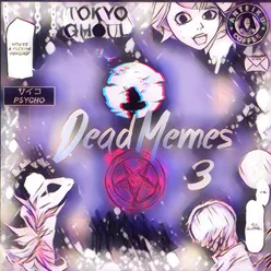 DEAD MEMES 3