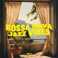 Bossa Nova Jazz Vibes Vol. 1