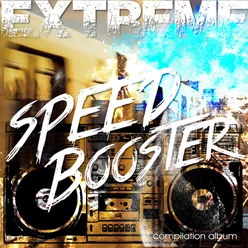 Extreme - Speed booster