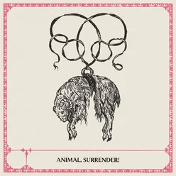 Animal, Surrender