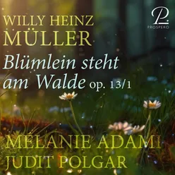 Willy Heinz Müller: 2 Lieder, Op. 13: No. 1, Blümlein steht am Walde