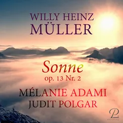 Willy Heinz Müller: 2 Lieder, Op. 13: No. 2, Sonne
