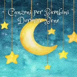 Canzoni per Bambini: Dormire Bene