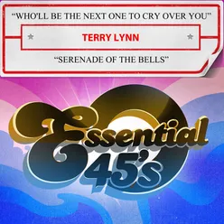 Who'll Be the Next One to Cry over You / Serenade of the Bells