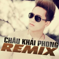 Châu Khải Phong Dance Remix Vol. 2