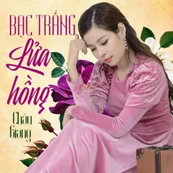 Bạc Trắng Lửa Hồng