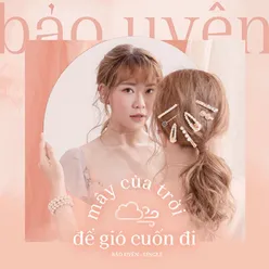 Mây Của Trời Để Gió Cuốn Đi