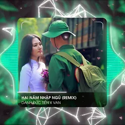 Hai Năm Nhập Ngũ (Remix Version 2)