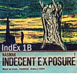 full album Indecent Exposure 1B