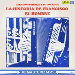 La Historia de Francisco El Hombre